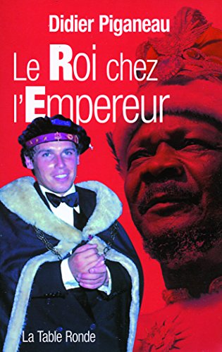 9782710330257: Le Roi chez l'Empereur