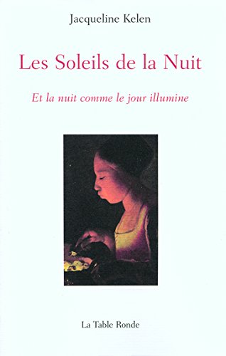 9782710330356: Les Soleils de la Nuit: Et la nuit comme le jour illumine