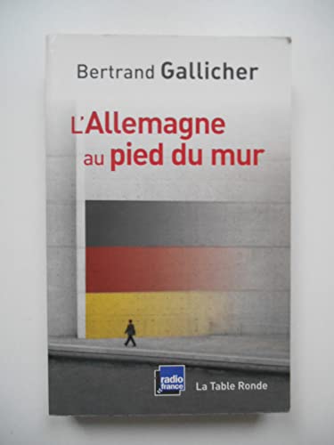 9782710331483: L'ALLEMAGNE AU PIED DU MUR (HORS COLL LTR)