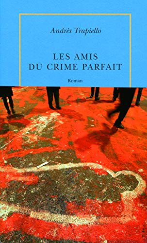 Beispielbild fr Les Amis du crime parfait zum Verkauf von Ammareal