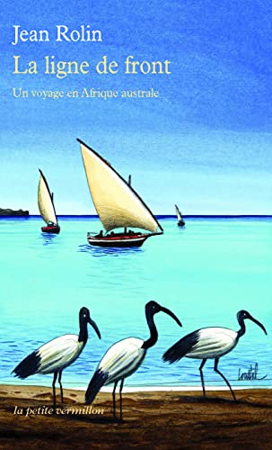 Imagen de archivo de La ligne de front: Un voyage en Afrique australe a la venta por Ammareal