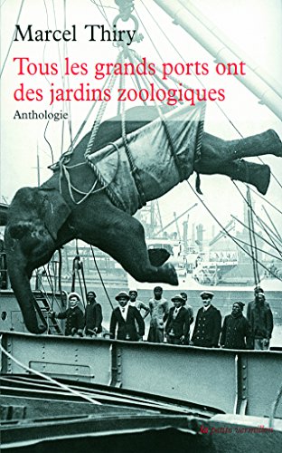 Beispielbild fr Tous les grands ports ont des jardins zoologiques: Anthologie zum Verkauf von Mli-Mlo et les Editions LCDA