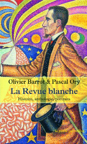 Stock image for la revue blanche ; histoire, anthologie, portraits for sale by Chapitre.com : livres et presse ancienne