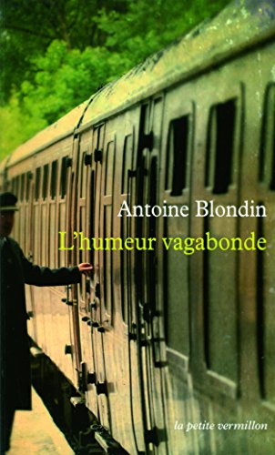 L'humeur Vagabonde - Antoine Blondin