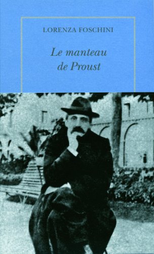 Imagen de archivo de Le manteau de Proust: Histoire d'une obsession littraire a la venta por medimops