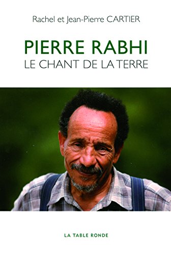 Imagen de archivo de Pierre Rabhi: Le chant de la terre a la venta por Ammareal