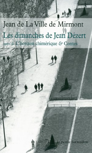 Imagen de archivo de Les dimanches de Jean Dezert/L'horizon chimrique et contes a la venta por Ammareal