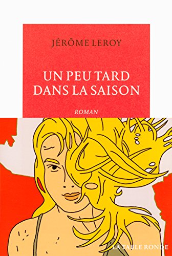 Beispielbild fr Un peu tard dans la saison zum Verkauf von Librairie Th  la page