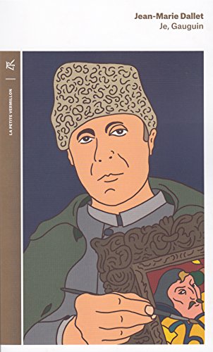 Beispielbild fr Je, Gauguin: Une autobiographie imaginaire zum Verkauf von EPICERIE CULTURELLE