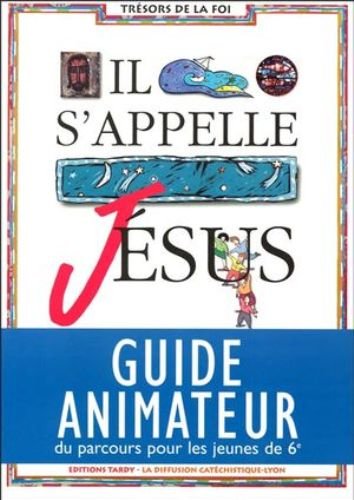 Beispielbild fr Il s'appelle Jsus : Guide animateur 6e zum Verkauf von Ammareal