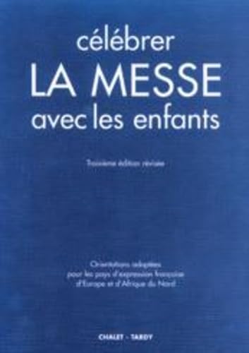 Stock image for Clbrer la messe avec les enfants for sale by Chapitre.com : livres et presse ancienne