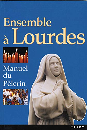 Stock image for Ensemble a Lourdes - Manuel du Plerin for sale by Librairie Th  la page