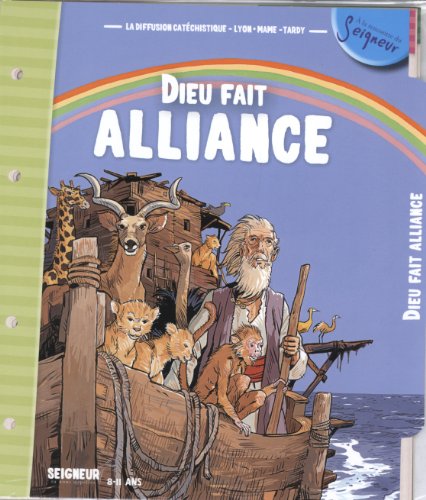 Beispielbild fr Dieu fait alliance : 8-11 ans zum Verkauf von medimops