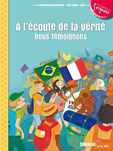 Stock image for 12-13 ans - module 4 - A l'coute de la vrit, nous tmoignons [Broch] La Diffusion Catchistique-Lyon; Bonne, Grgoire et Kindhauser, Margaux for sale by BIBLIO-NET