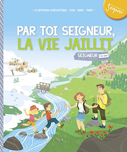 Beispielbild fr 7-8 ans - module 5 - Par toi Seigneur, la vie jaillit ! [Broch] La Diffusion Catchistique-Lyon; Della-malva, Elonore et Fournier, Laure zum Verkauf von BIBLIO-NET