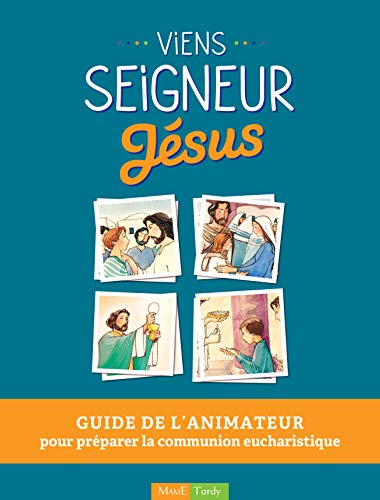 Imagen de archivo de Viens Seigneur Jsus : Guide De L'animateur Pour Prparer La Communion Eucharistique a la venta por RECYCLIVRE