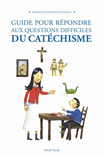 Beispielbild fr Guide pour rpondre aux questions difficiles au catchisme zum Verkauf von medimops