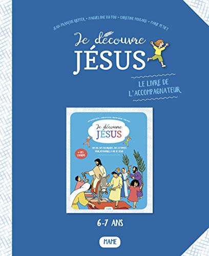 Stock image for Je dcouvre Jsus - livret de l'accompagnateur [Broch] Petiet, Marie; Ponsard, Christine et du Fou, Maguelone for sale by BIBLIO-NET