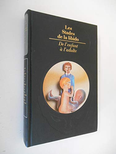 Stock image for Les stades de la libido : de l'enfant a l'adulte for sale by Librairie Th  la page