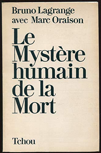 Beispielbild fr Le Myste?re humain de la mort (Collection La Mort en question) (French Edition) zum Verkauf von GF Books, Inc.