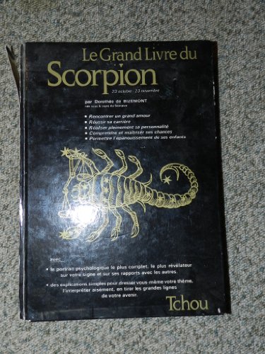 Stock image for Les Grands Livres Du Zodiaque. Tome 5 : Le Grand Livre Du Scorpion for sale by RECYCLIVRE