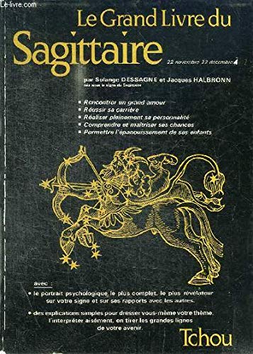 Beispielbild fr Le Grand livre du Sagittaire zum Verkauf von Ammareal