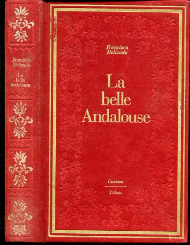 Beispielbild fr La belle Andalouse. Collection : Curiosa. zum Verkauf von AUSONE