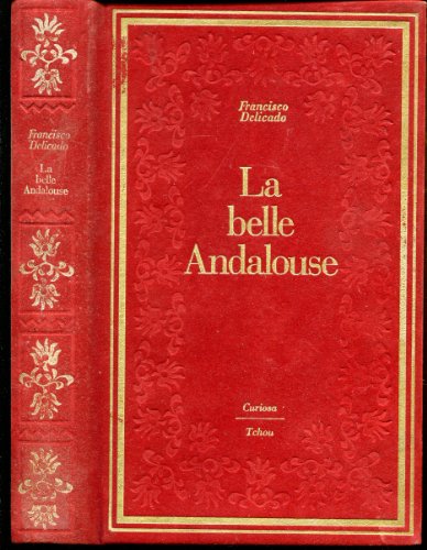 Imagen de archivo de La belle Andalouse. Collection : Curiosa. a la venta por AUSONE