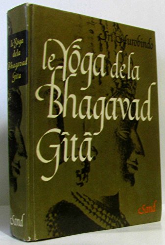 Beispielbild fr Le Yoga de la Ghagavad Gt. zum Verkauf von ARTLINK