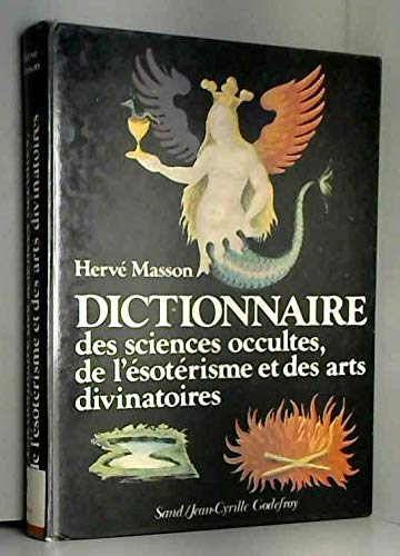 9782710702863: Dictionnaire des sciences occultes, de l'sotrisme et des arts divinatoires