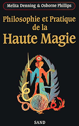 9782710703167: Philosophie et pratique de la haute magie