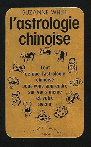 Stock image for L'astrologie Chinoise for sale by medimops