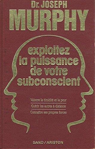 Imagen de archivo de Exploitez la puissance de votre subconscient a la venta por LeLivreVert