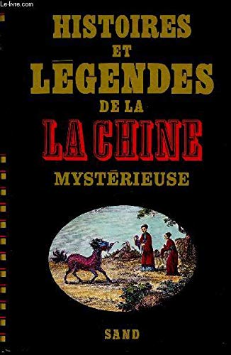 Stock image for Histoires et lgendes de la Chine mystrieuse for sale by medimops