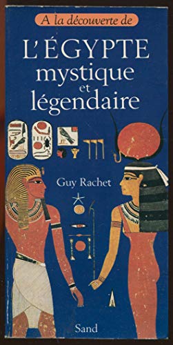 Beispielbild fr L'Egypte mystique et lgendaire zum Verkauf von Ammareal