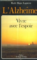 Beispielbild fr L'Alzheimer : vivre avec l'espoir zum Verkauf von Ammareal