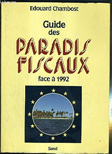 Imagen de archivo de Guide des paradis fiscaux face  1992 a la venta por Ammareal