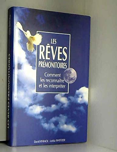 Imagen de archivo de Les rves prmonitoires. Comment les reconnatre et les inteprter. a la venta por FIRENZELIBRI SRL