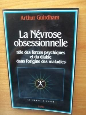 Beispielbild fr La nevrose obsessionnelle / role des forces psychiques et du diable dans l'origine des maladies zum Verkauf von medimops