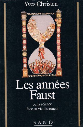 Imagen de archivo de Les ann es Faust, ou, La science face au vieillissement [Paperback] Christen (Yves) a la venta por LIVREAUTRESORSAS