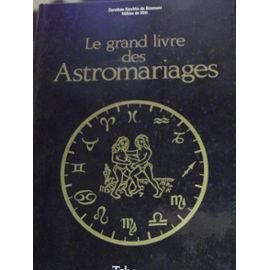 Stock image for Le grand livre des astromariages for sale by medimops