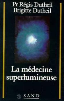 Beispielbild fr La mdecine superlumineuse zum Verkauf von medimops