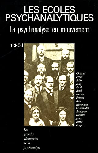 Stock image for Les coles psychanalytiques - La psychanalyse en mouvement for sale by Ammareal