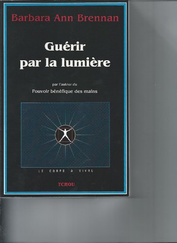 Beispielbild für Guérir par la lumière zum Verkauf von medimops