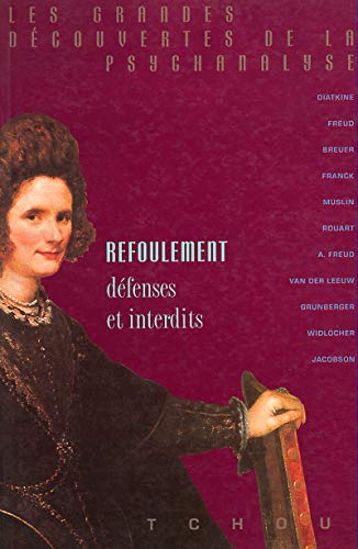 Refoulement, dÃ©fenses et interdits (9782710705956) by Grunberger, Bela; Chasseguet-Smirgel, Janine