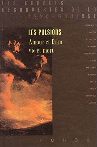 Stock image for Les Pulsions : Amour et faim, vie et mort for sale by medimops