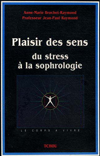 Beispielbild fr Plaisir des sens, du stress  la sophrologie zum Verkauf von Ammareal