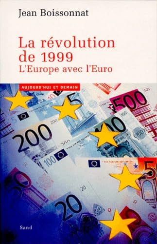 Stock image for LA REVOLUTION DE 1999.: L'Europe avec l'Euro Boissonnat, Jean for sale by LIVREAUTRESORSAS