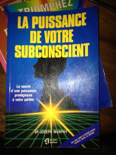 9782710706380: Exploitez la puissance de votre subconscient 2e ed