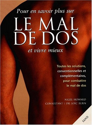 9782710706588: Pour en savoir plus sur le mal de dos et vivre mieux